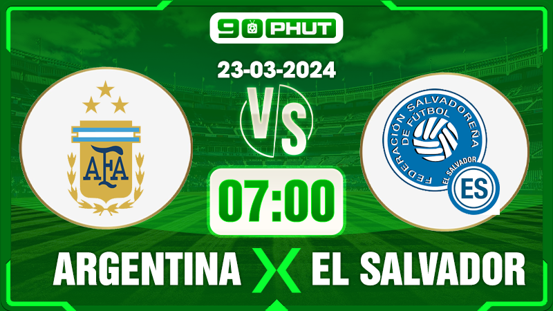 Soi kèo Argentina vs El Salvador