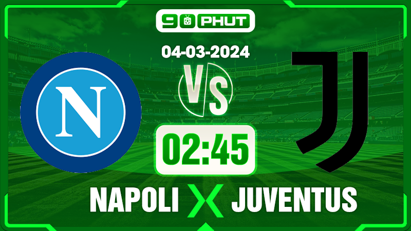 Soi kèo Napoli vs Juventus