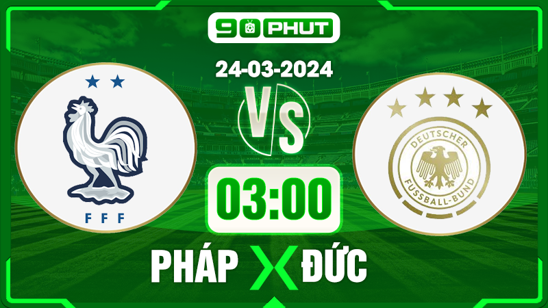 Soi kèo Pháp vs Đức