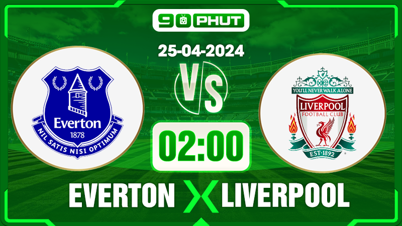 Soi kèo Everton vs Liverpool