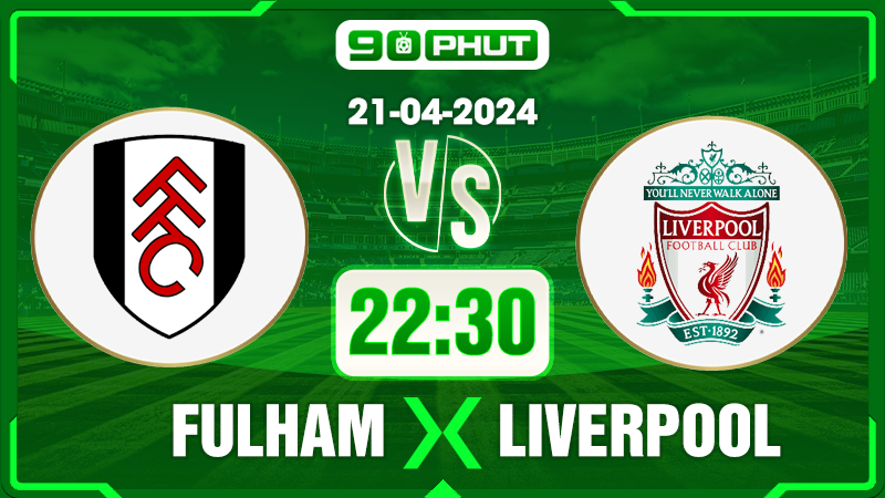 Soi kèo Fulham vs Liverpool