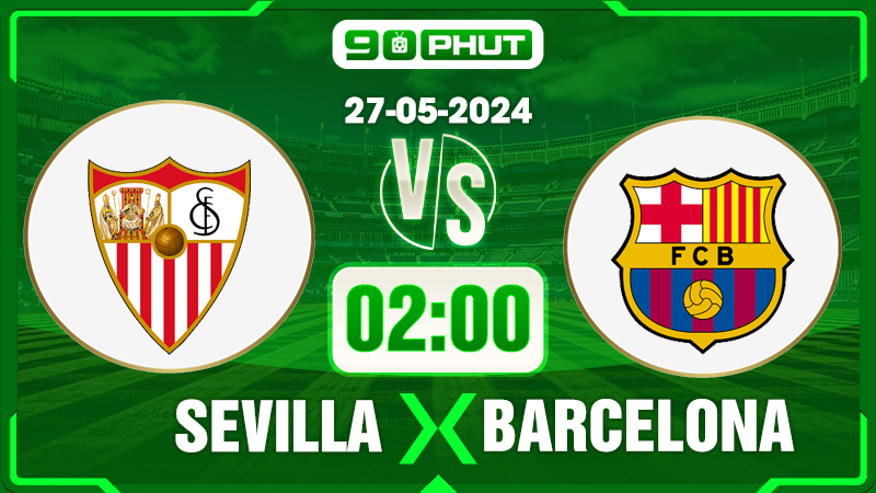 Soi kèo Sevilla vs Barcelona