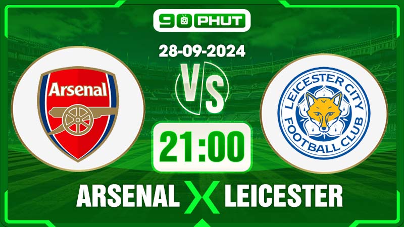 Soi kèo Arsenal vs Leicester