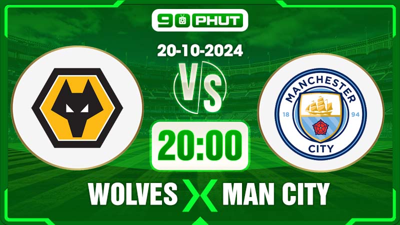 Soi kèo Wolves vs Manchester City